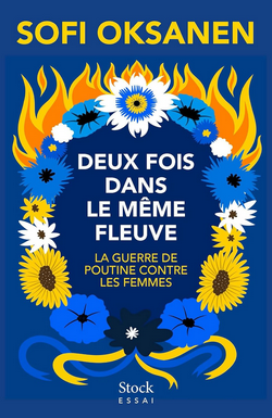 Deux fois dans le même fleuve- La guerre de Poutine contre les femmes