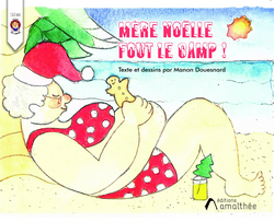 Mère Noëlle fout le camp !