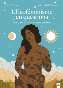 L'Ecoféminisme en questions: un nouveau regard sur le monde