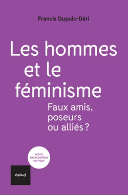 Les hommes et le féminisme - Faux amis, poseurs ou alliés ?